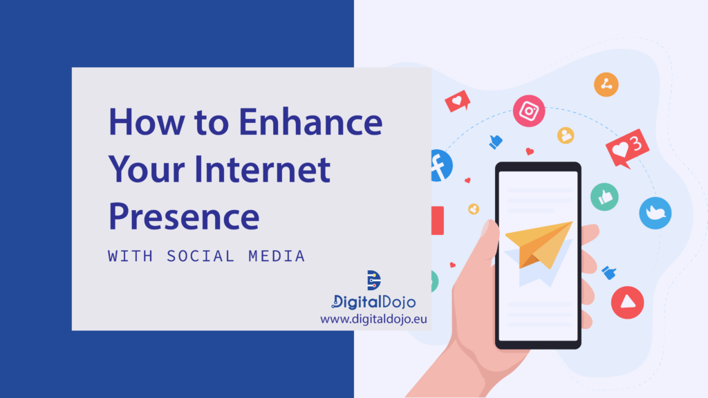 How to Enhance Your Internet Presence