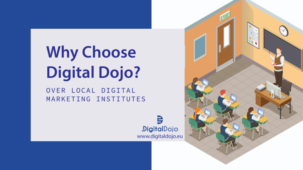 Why Choose Digital Dojo Over Local Digital Marketing Institutes